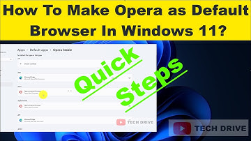 How To Make Opera Default Browser In Windows 11 | 10 | 8 | 7 - Quick Tutorial [ TECH DRIVE ]