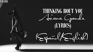 Ariana Grande - Thinking Bout You (Lyrics English) (Subtitulado\/Traducido al Español)