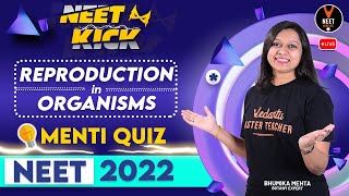 Reproduction in Organisms Class 12 [Menti Quiz] | NEET Biology | NEET 2022 | Bhumika Ma