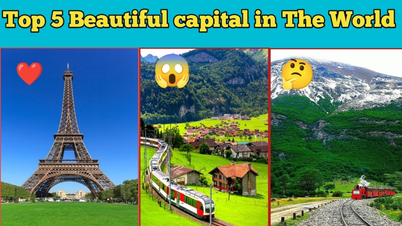 Top 5 beautiful Capital in the World