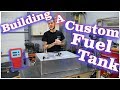 Building a Custom Fuel Tank