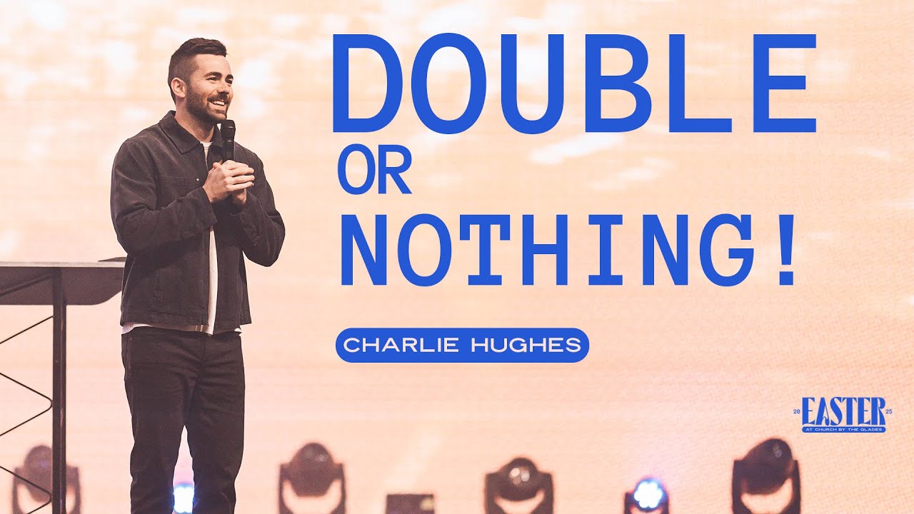 Charlie Hughes – Double or Nothing!