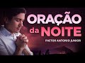 ORAÇÃO FORTE DA NOITE - Para Ter a Resposta Que Você Pediu a Deus 🙏