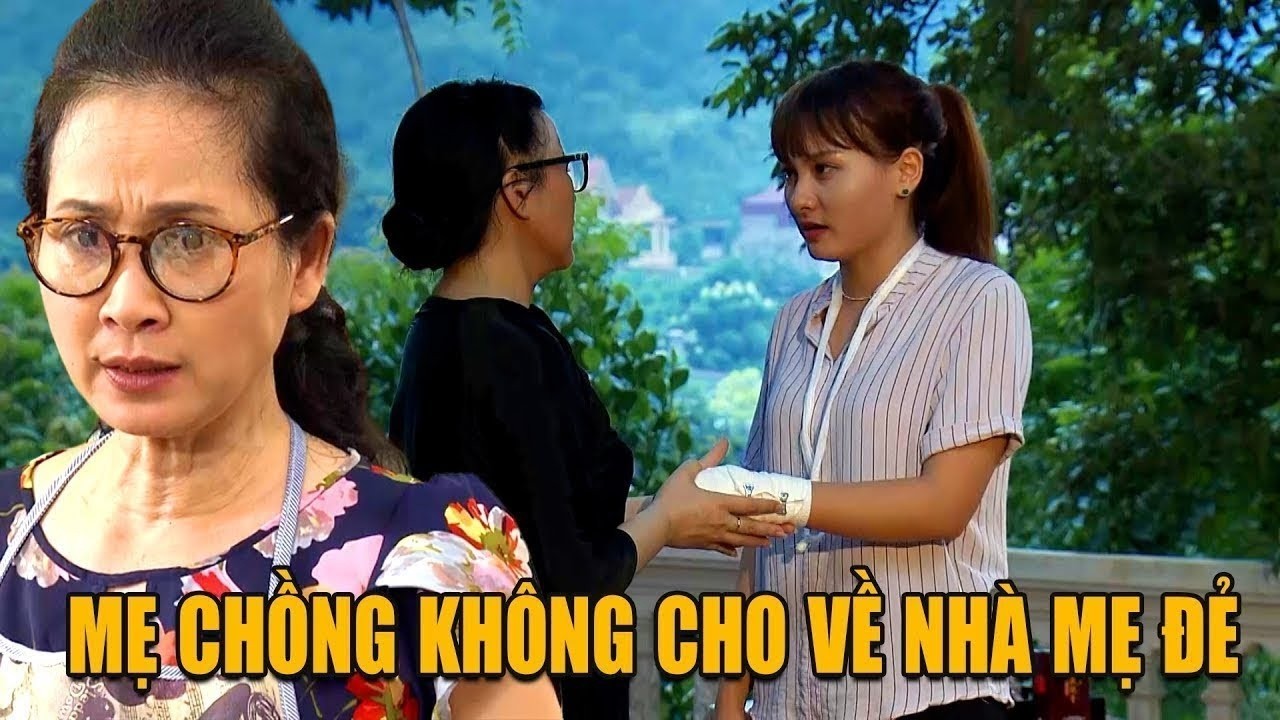 Mẹ chồng tỏ thái độ không vừa lòng vì con dâu đòi về nhà bố mẹ đẻ | Sống Chung Với Mẹ Chồng