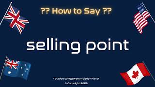 🛍️🎯 How to Pronounce Selling Point? (CORRECTLY) | Pronunciation Planet