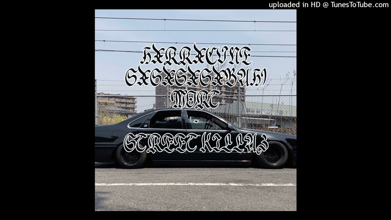 SXSXSXSXBAH9 X HXRRXCVNE X MORT - STREET KILLAZ