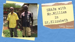 Mr. William GOAT Farmer in St.Elizabeth Jamaica  || SRAJM