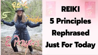 Dr. Usuis 5 Reiki Principles REPHRASED - Just For Today Prayer @BalanCHIng