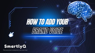 [SmartlyQ Tutorial] How to Add Your Brand Voice and Customize AI Output Like a Pro