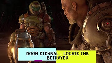 Doom Eternal - Exultia - Part 2 – Locate The Betrayer