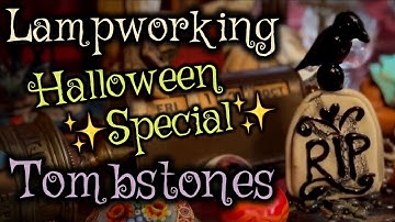 Lampworking ‘Off Mandrel’ Techniques - Halloween Special - Table Top Tombstones - 104 glass Demo