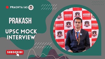 Prakash  | UPSC Mock Interview | Pragnya IAS @pragnyaias #ias #upsc