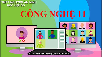 CÔNG NGHỆ - KHỐI 11 - KHÁI QUÁT VỀ CÁC PHƯƠNG PHÁP GIA CÔNG CƠ KHÍ