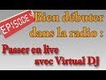 Tuto radio  live avec virtual dj