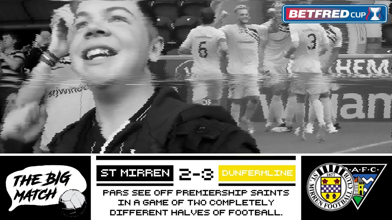 ST MIRREN V DUNFERMLINE | BETFRED CUP | THE BIG MATCH
