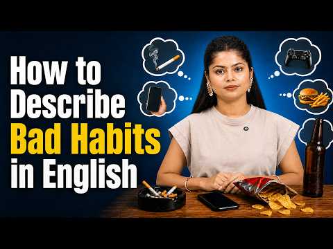 15 English Words You Need to Know to Describe Bad Habits | By Udisha Ma'am