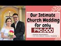 INTIMATE CHURCH WEDDING for only P40,000 | Wedding Requirements | Wedding tipid tips