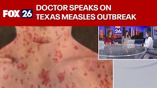 Texas measles outbreak: Doctor speaks on illness, MMR vaccine and more