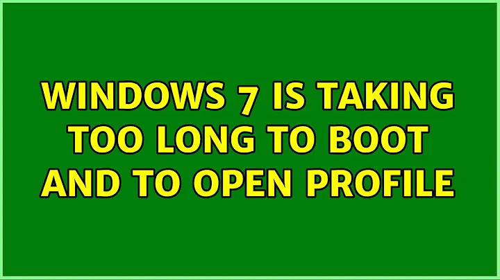 Windows 7 is taking too long to boot and to open profile (3 Solutions!!)