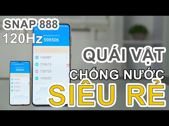 Đánh giá SIÊU PHẨM Galaxy S21 5G: SNAP 888, AMOLED 120HZ, LOA KÉP, IP68, CAM ĐỈNH...RẺ NHƯ XIAOMI!!!