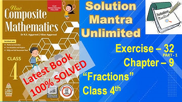 Ex 32 Part 1 /Chapter 9/ Fractions /class 4 RS Aggarwal/complete solution new composite mathematics
