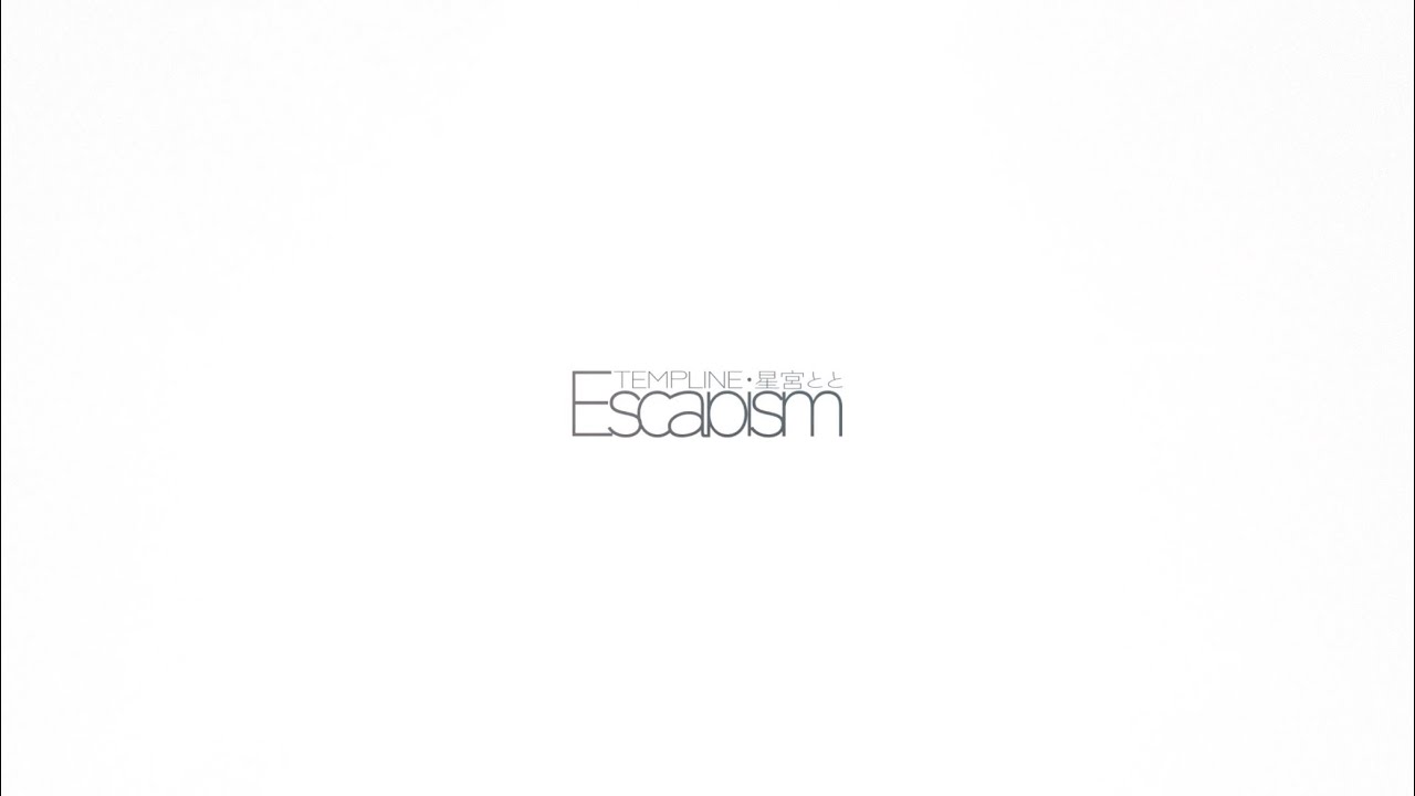 Escapism - 奏音_Kanane | PVSF archive