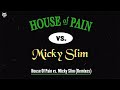 House Of Pain vs. Micky Slim - Jump Around (Micky Slim Mix)