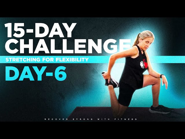 Day 6 | 18-Min Follow-Along Stretching Workout for Flexibility | Hamstrings, Quads & Obliques