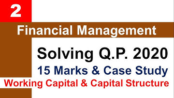 Financial Management - Solving QP - 2020 - 15 Marks - Working Capital Management and EPS