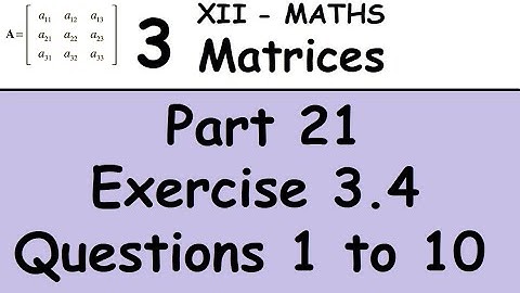 Kerala State 12th maths - Chapter 3 -Matrices -Part 21 - Exercise 3.4 - Questions 1 to 10