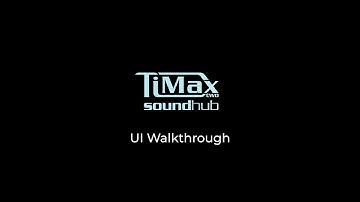 TiMax SoundHub Training - UI Walkthrough