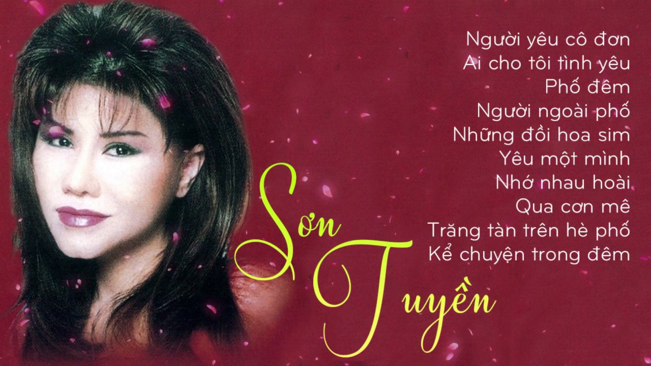 NAO LÒNG với tiếng hát cực phẩm này – SƠN TUYỀN CHỌN LỌC – Nhạc Vàng Xưa Hay Nhất Sơn Tuyền
