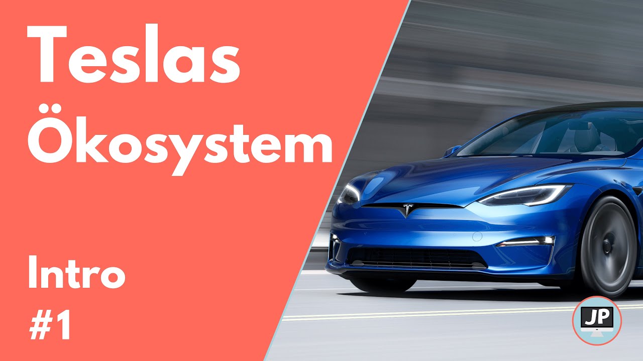 Tesla - Ökosystem #1 | Intro | Was erwartet euch in der Tesla Videoreihe?