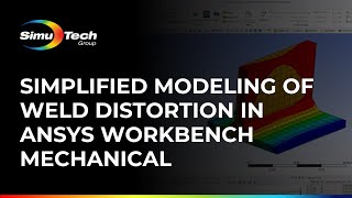 Simplified Modeling of Weld Distortion in Ansys Workbench Mechanical Net Worth