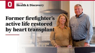Former firefighter’s active life restored by heart transplant | Ohio State Medical Center