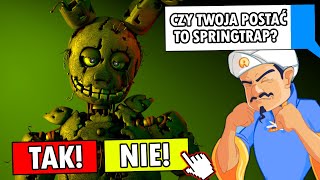 Czy AKINATOR zna SPRINGTRAPA z FNAFA ?