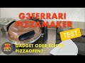 G3Ferrari Pizzamaker! Gadget oder echter Pizzaofen?