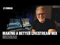 Yamaha audioversity webinar making a better livestream mix