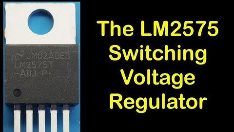 The LM2575 Switching Voltage Regulator - #203