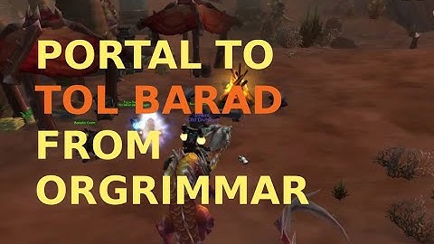 Portal to Tol Barad | Orgrimmar | World of Warcraft | Mists of Pandaria