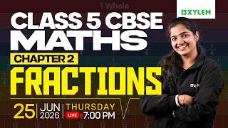 Class 5 CBSE | Chapter 2 - Fractions | Xylem Class 5 CBSE