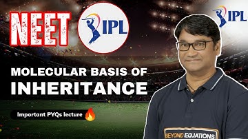 Molecular basis of inheritance🔥| Day 14 | NEET IPL | NEET pyq | One shot | NEET Biology | CM Sir