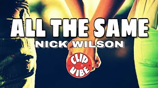Nick Wilson - All The Same (lyric video)
