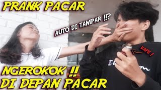 PRANK NGEVAPE DI DEPAN PACAR !! DIA MARAH BANGET SAMPAI DI TAMPAR !?