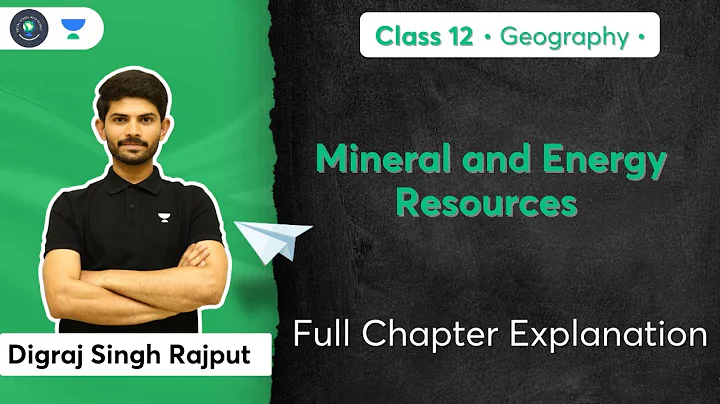 Mineral and Energy Resources | Geography | Digraj Singh Rajput | Social School - DayDayNews