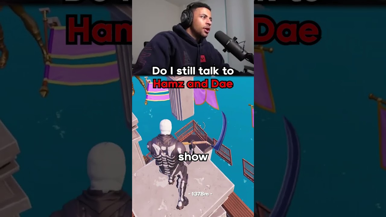 “Do you still talk to Hamz And Dae”