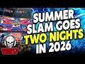 Why summerslam is going two nights in 2026 and what it means for other wwe ples