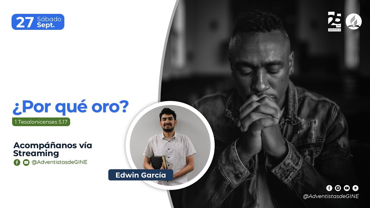 Culto de Adoración - Septiembre 27, 2025 | ¿Por qué oro? | Edwin García ...