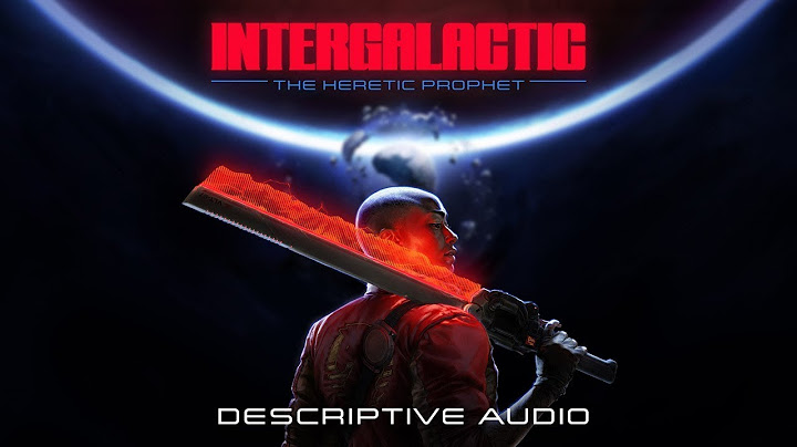 Intergalactic The Heretic Prophet Announcement Trailer Descriptive Audio 1080P HD 720P 60FPS