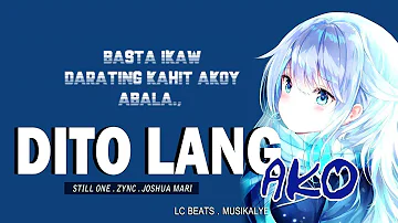 Dito Lang Ako - Still One, Zync, Joshua Mari (Lyrics)